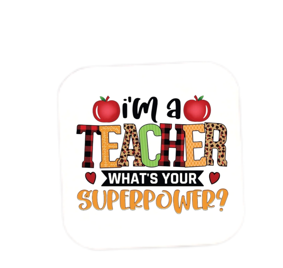 I'm a teacher whats your superpower?