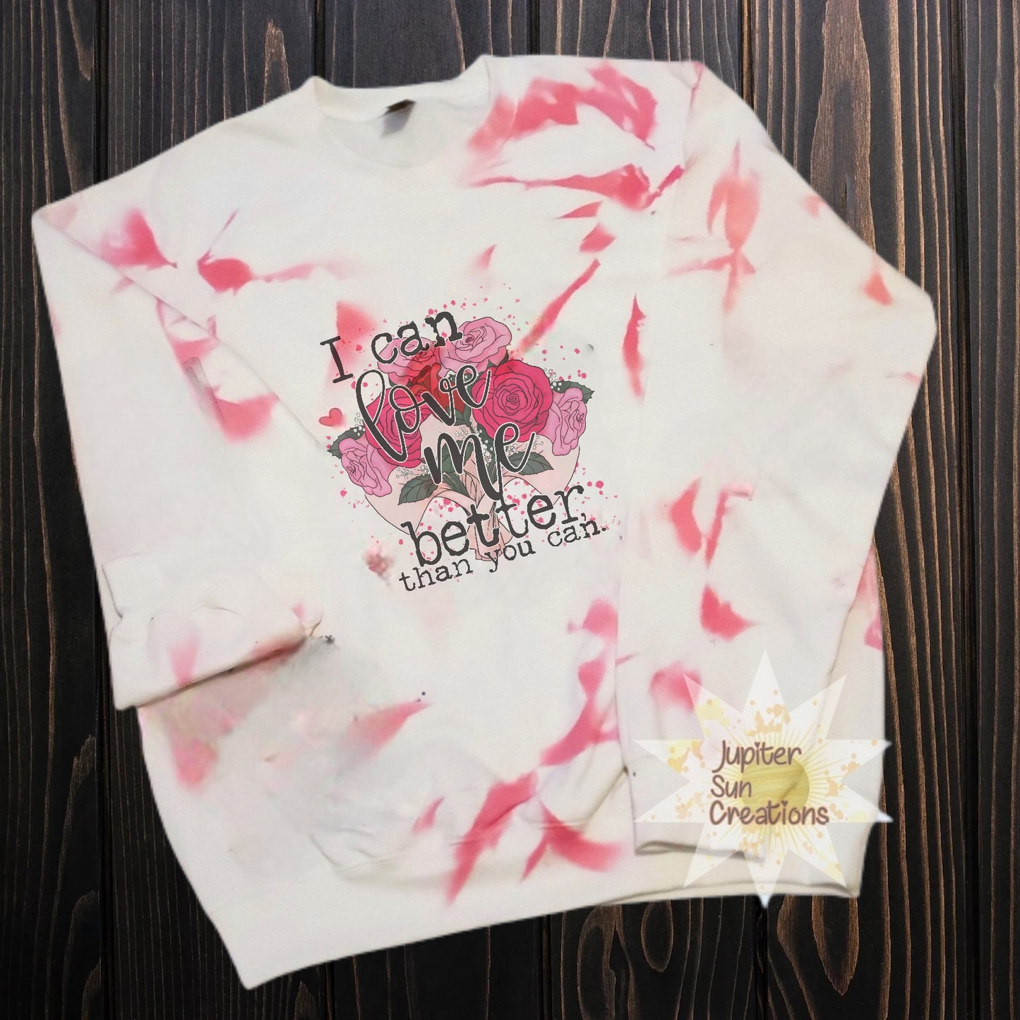 Tye dye I Can love me better
